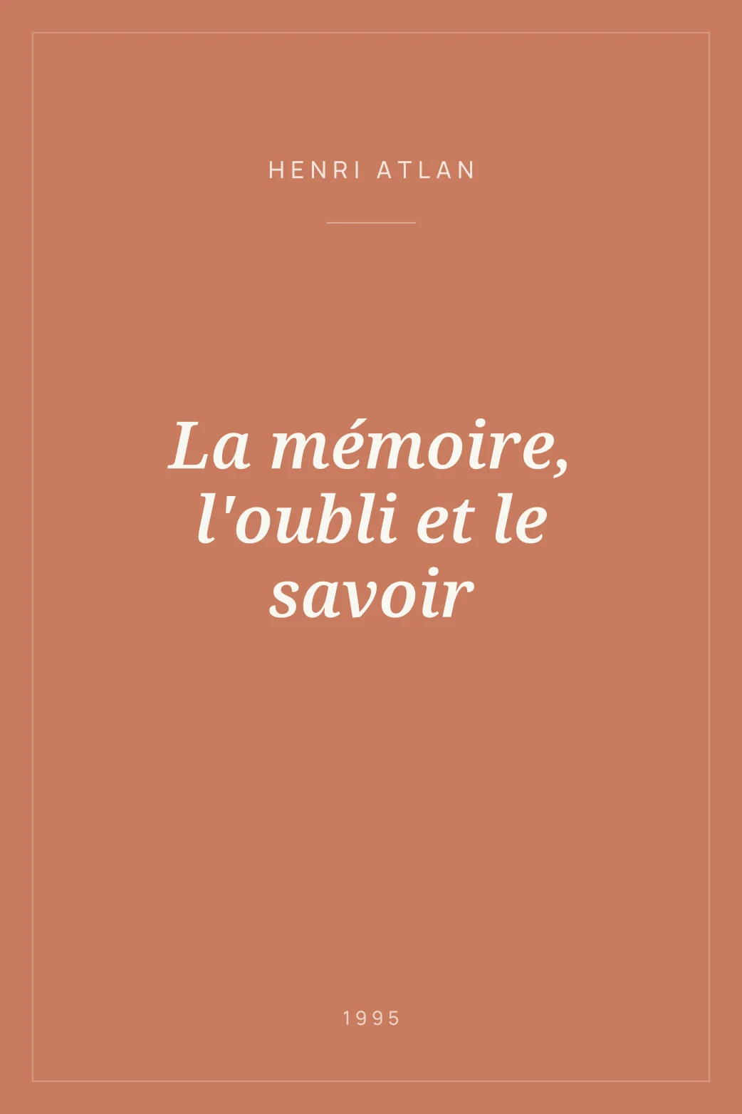 Portada de La mémoire, l'oubli et le savoir