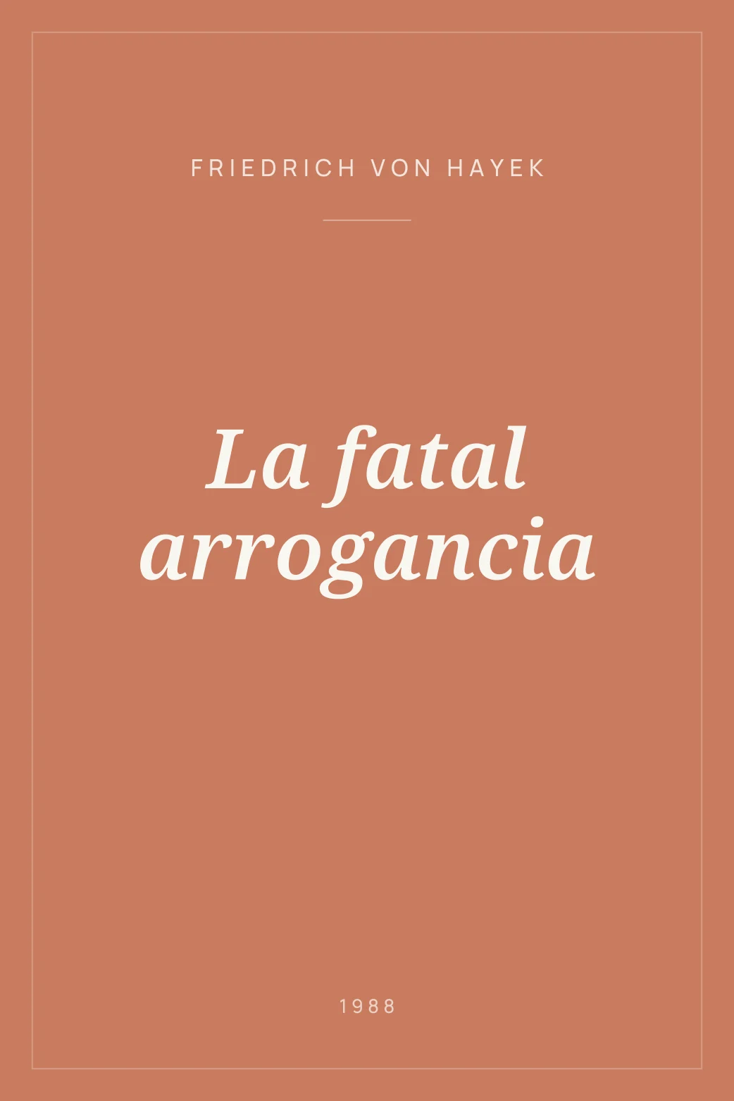 Portada de La fatal arrogancia