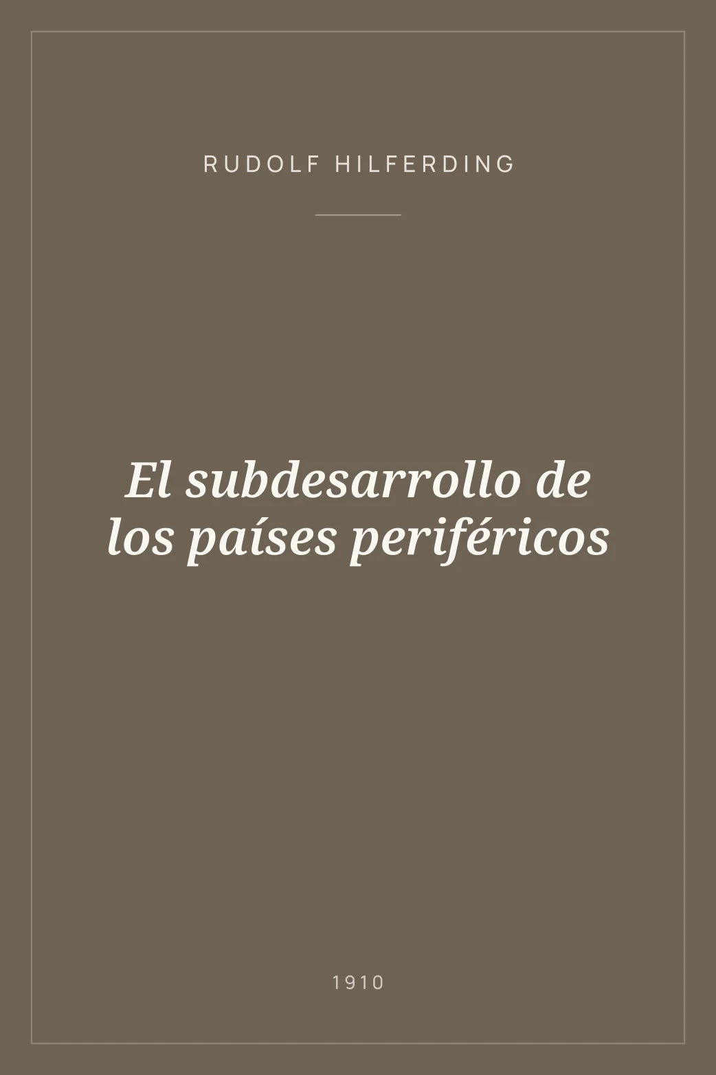 Portada de El subdesarrollo de los países periféricos