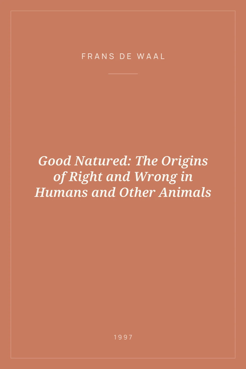 Portada de Good Natured: The Origins of Right and Wrong in Humans and Other Animals