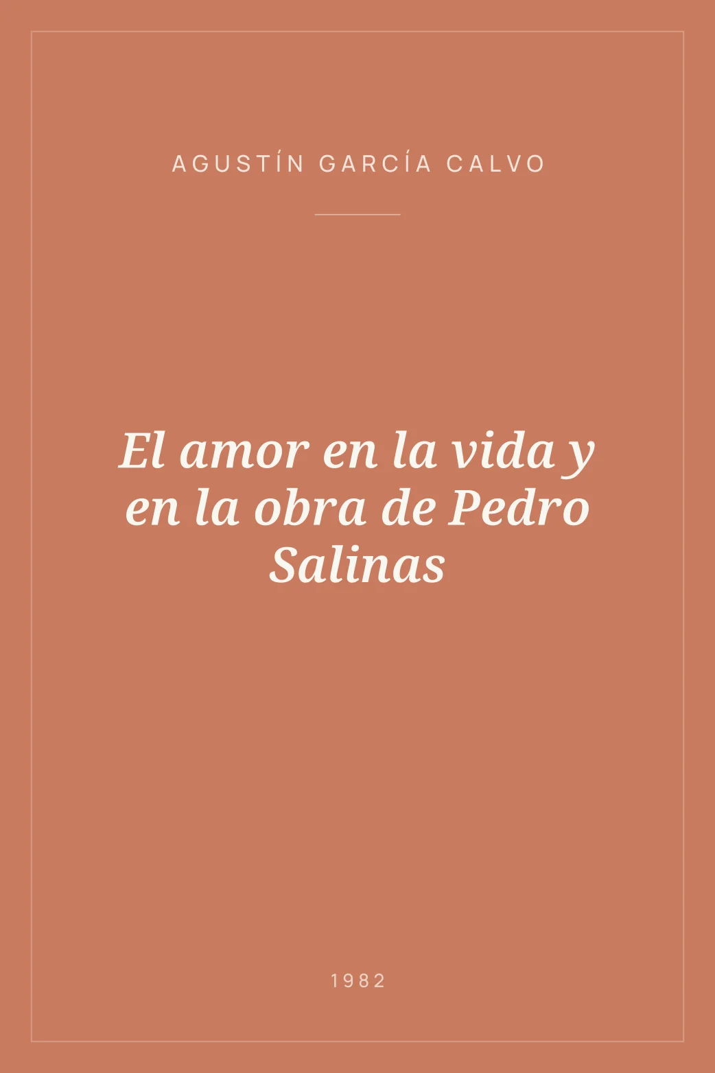 Portada de El amor en la vida y en la obra de Pedro Salinas