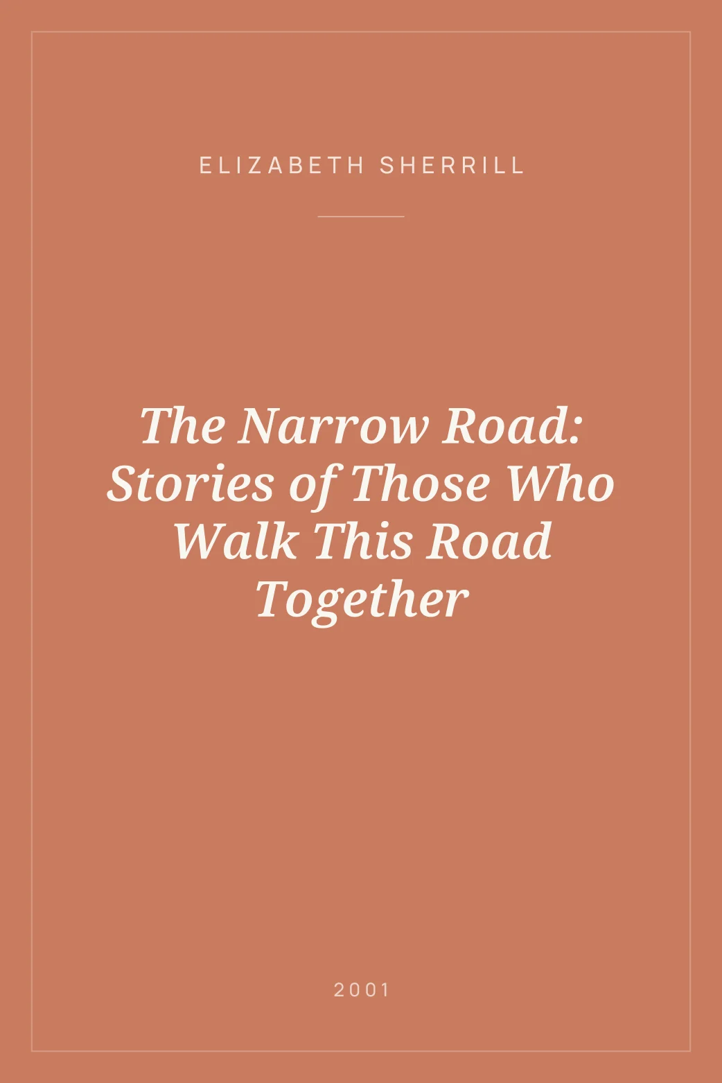 Portada de The Narrow Road: Stories of Those Who Walk This Road Together