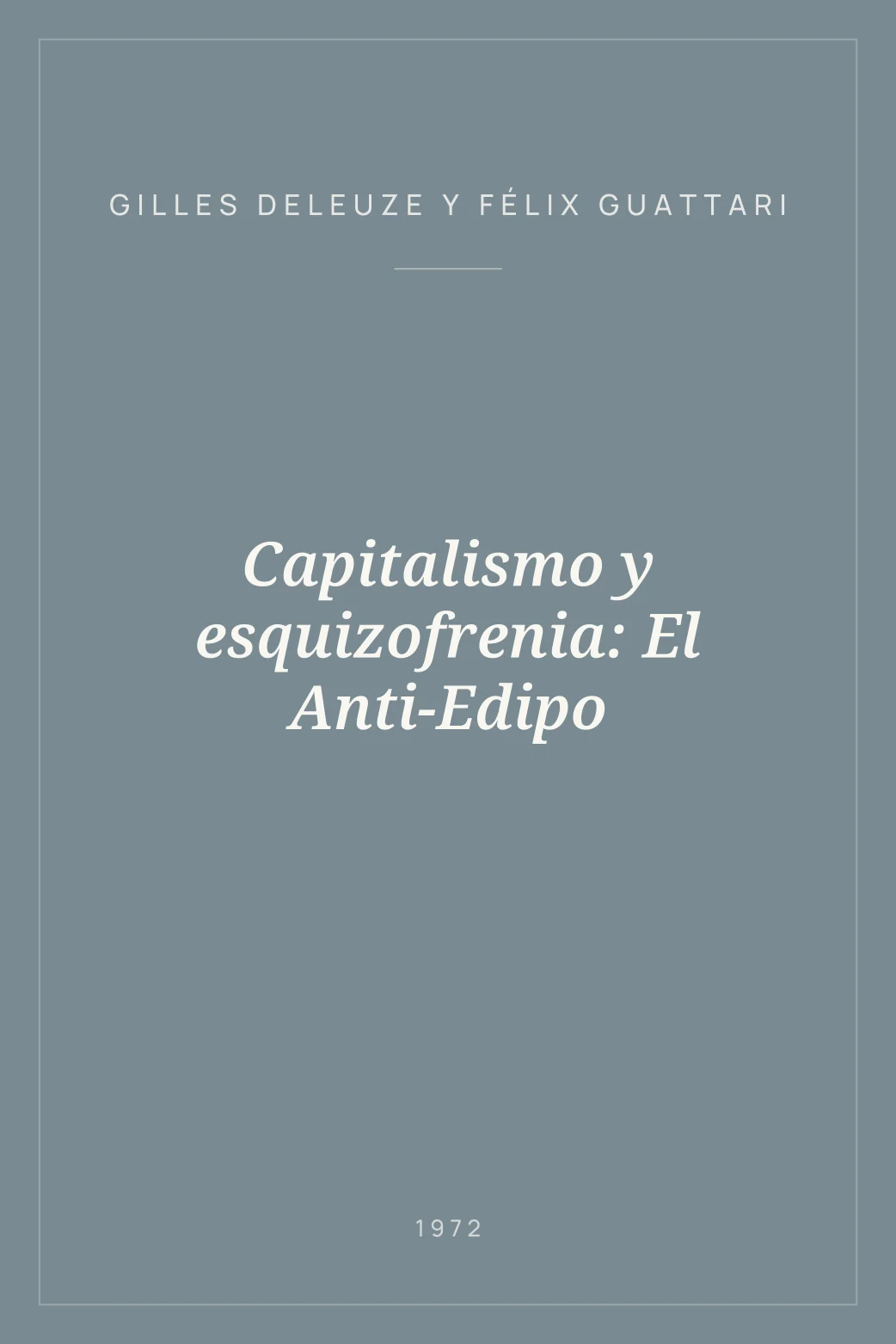 Portada de Capitalismo y esquizofrenia: El Anti-Edipo