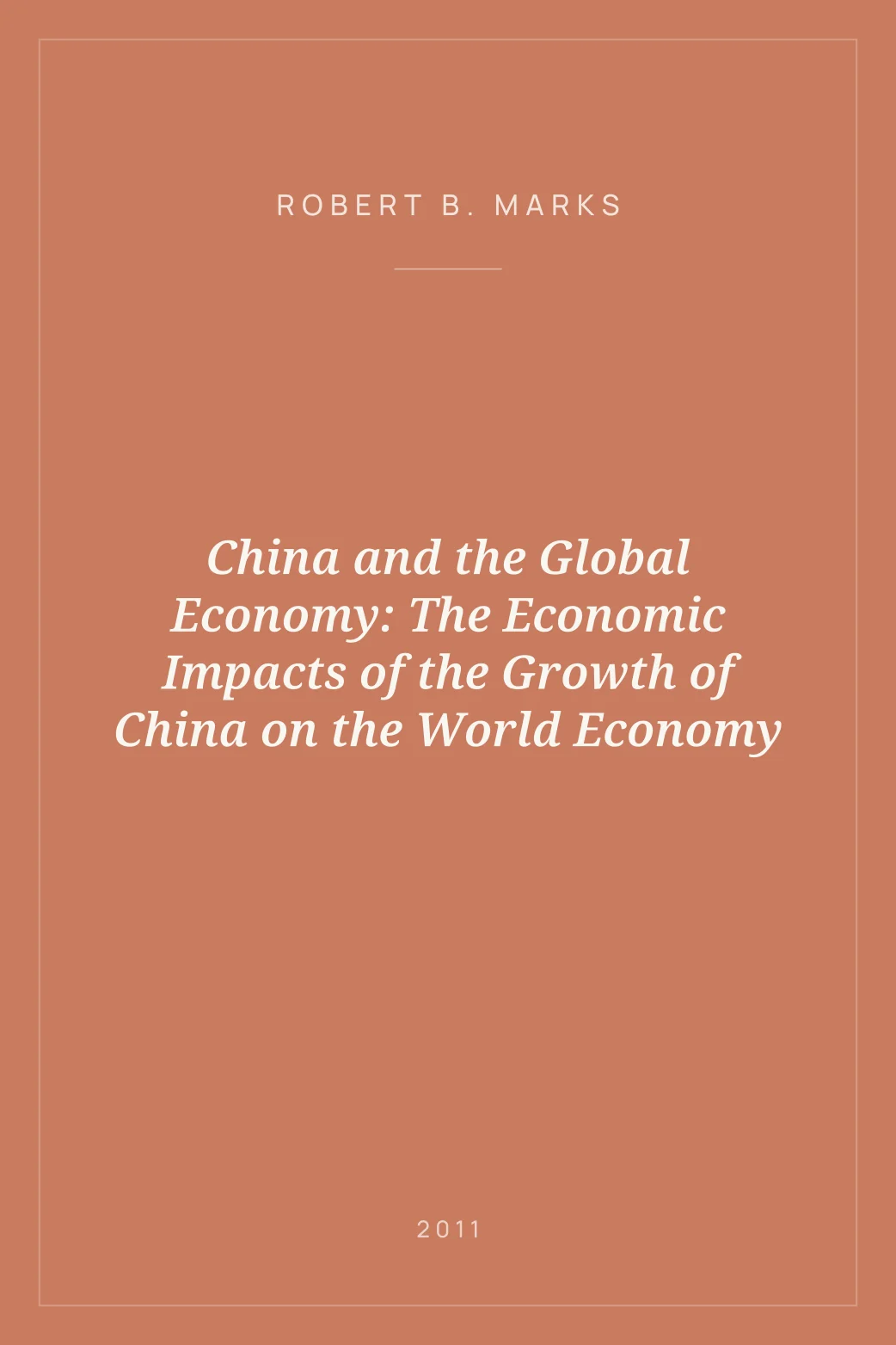 Portada de China and the Global Economy: The Economic Impacts of the Growth of China on the World Economy