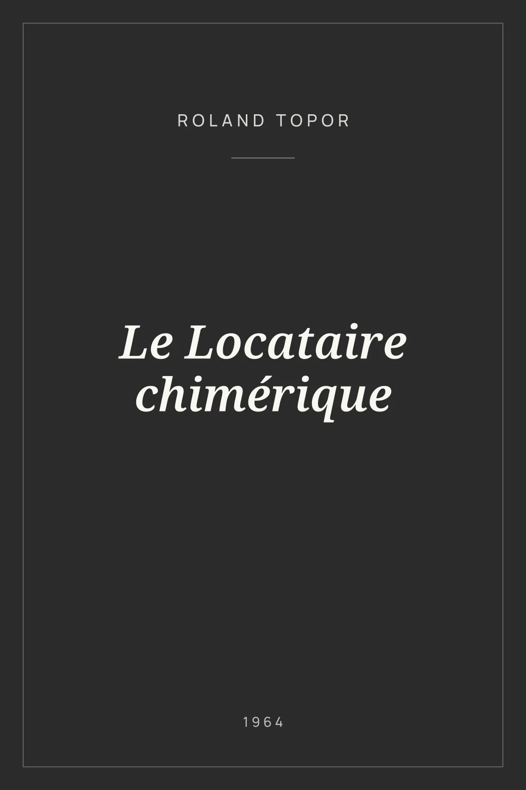 Portada de Le Locataire chimérique
