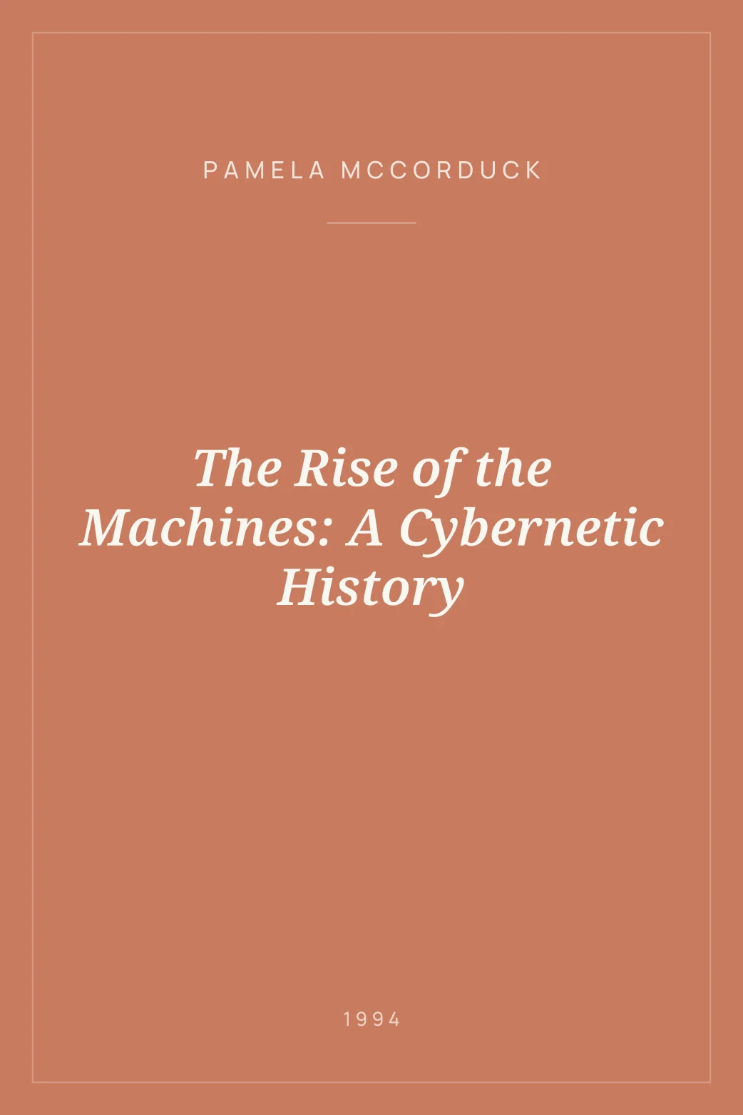 Portada de The Rise of the Machines: A Cybernetic History