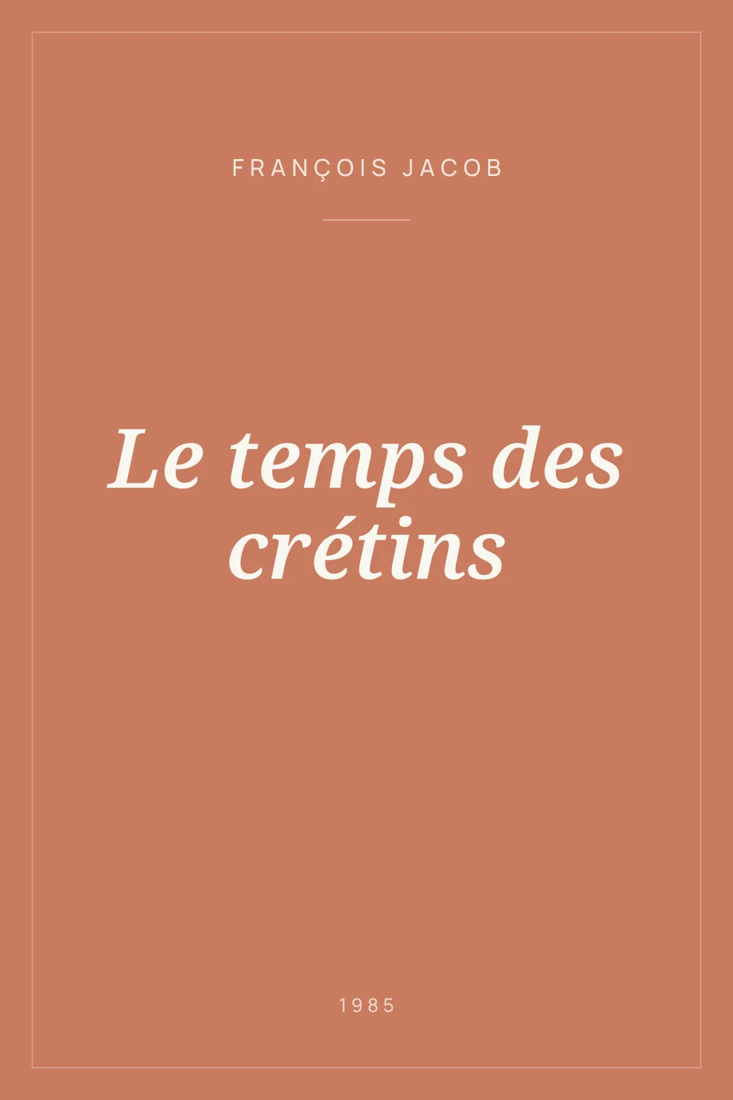 Portada de Le temps des crétins