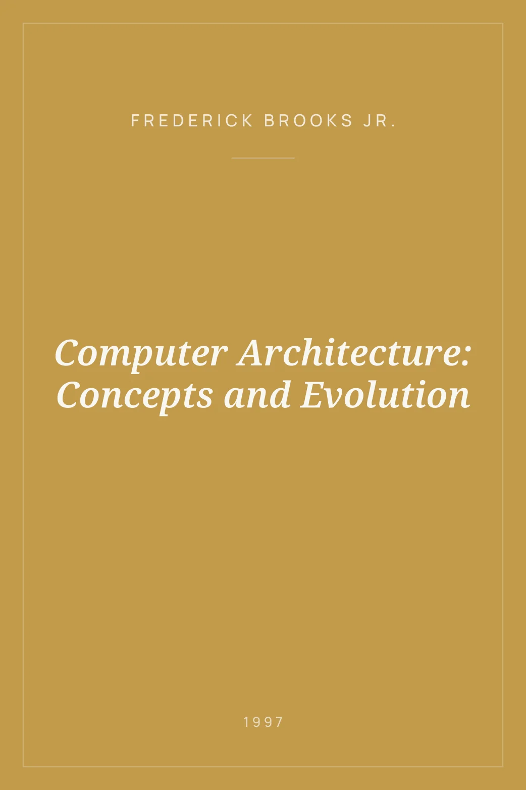 Portada de Computer Architecture: Concepts and Evolution