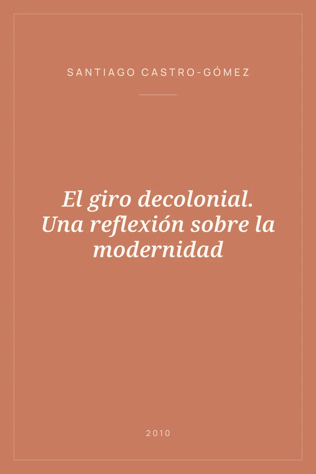 Portada de El giro decolonial. Una reflexión sobre la modernidad