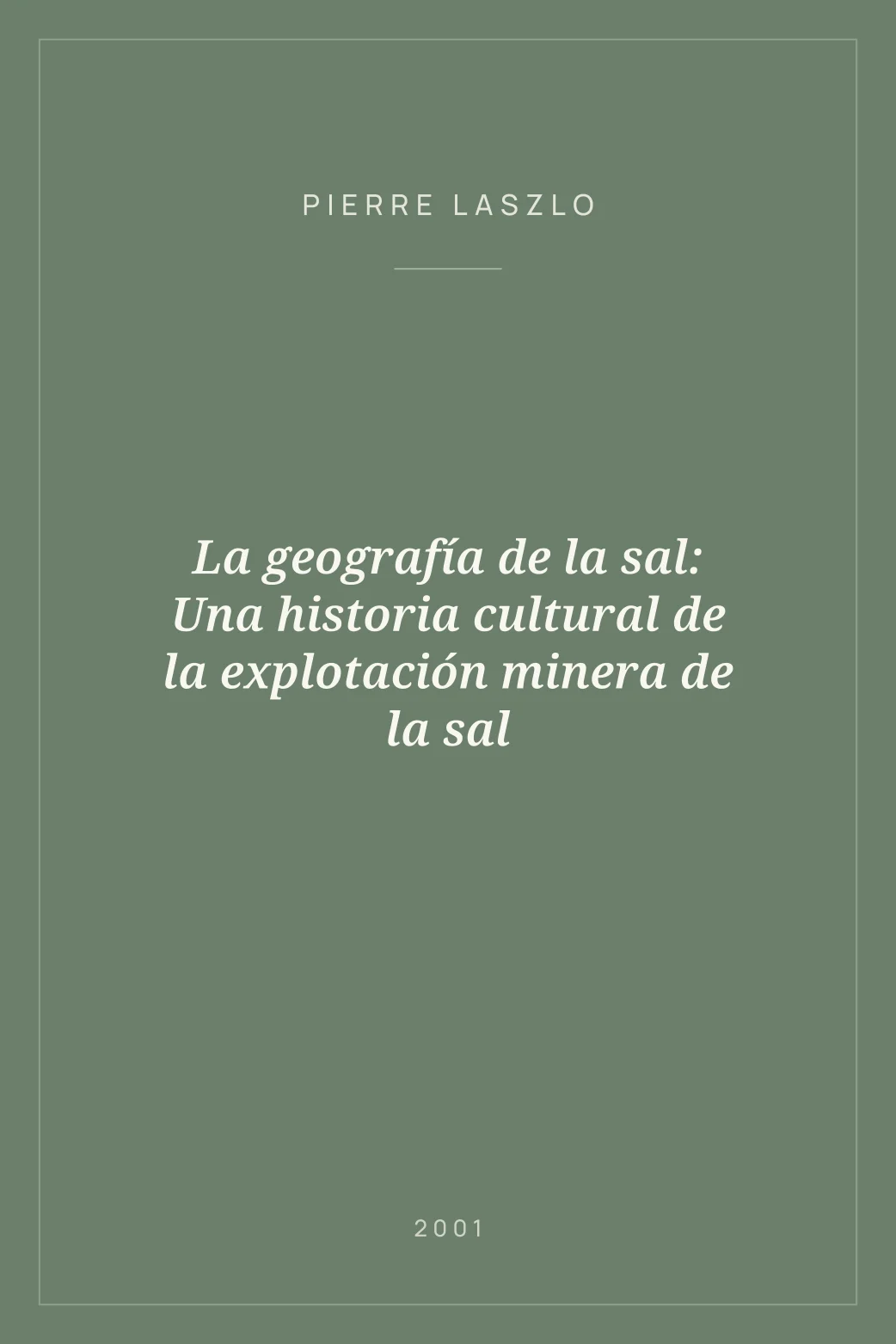 Portada de La geografía de la sal: Una historia cultural de la explotación minera de la sal