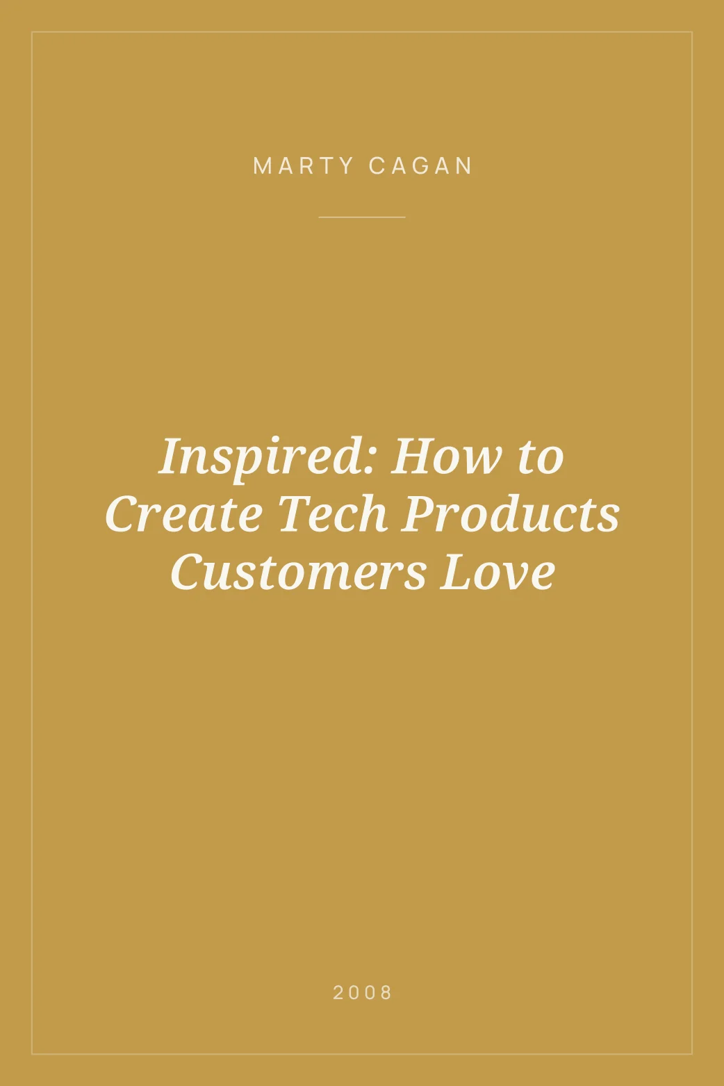 Portada de Inspired: How to Create Tech Products Customers Love