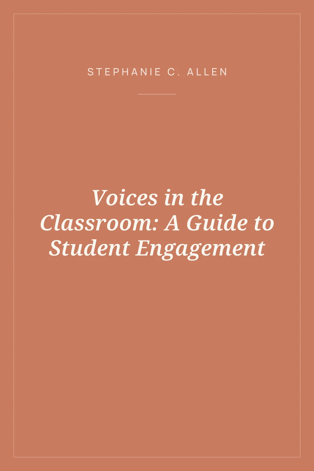 Portada de Voices in the Classroom: A Guide to Student Engagement