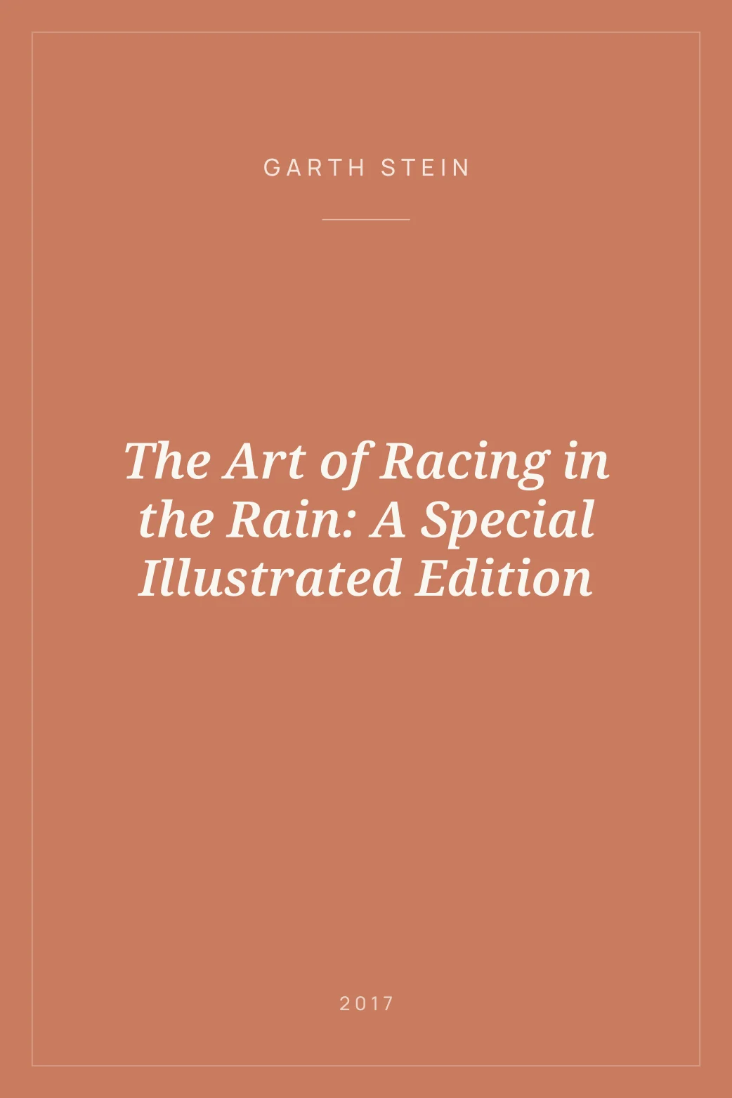 Portada de The Art of Racing in the Rain: A Special Illustrated Edition