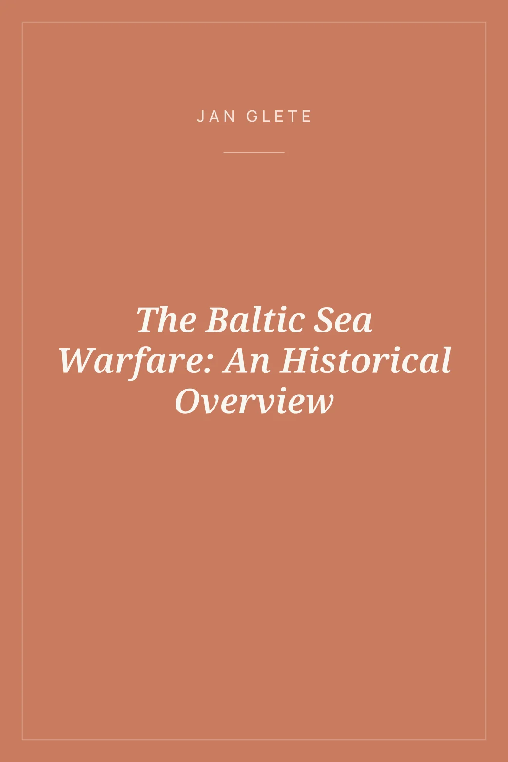 Portada de The Baltic Sea Warfare: An Historical Overview