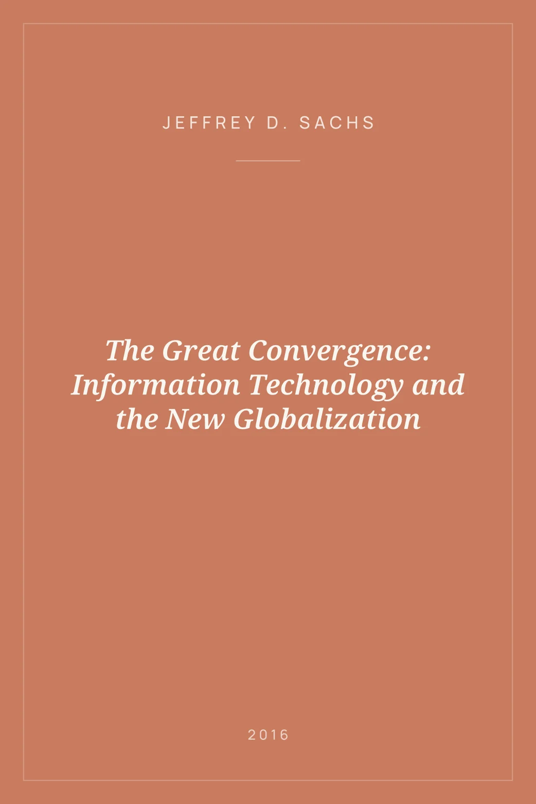Portada de The Great Convergence: Information Technology and the New Globalization