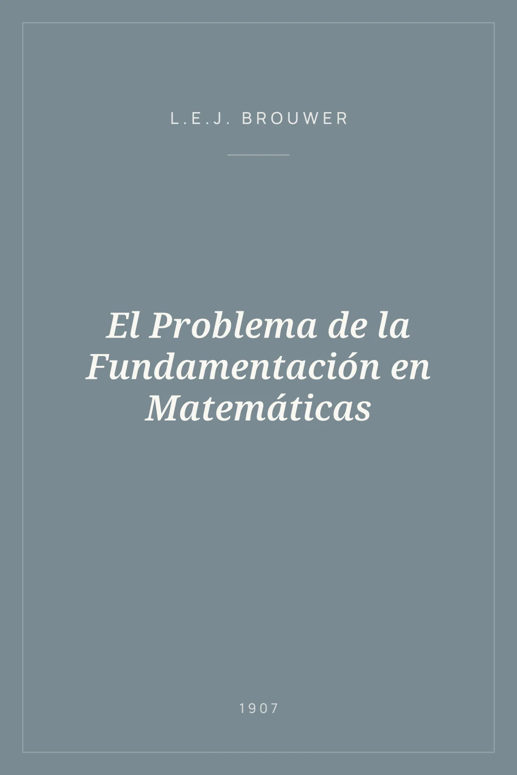 Portada de El Problema de la Fundamentación en Matemáticas