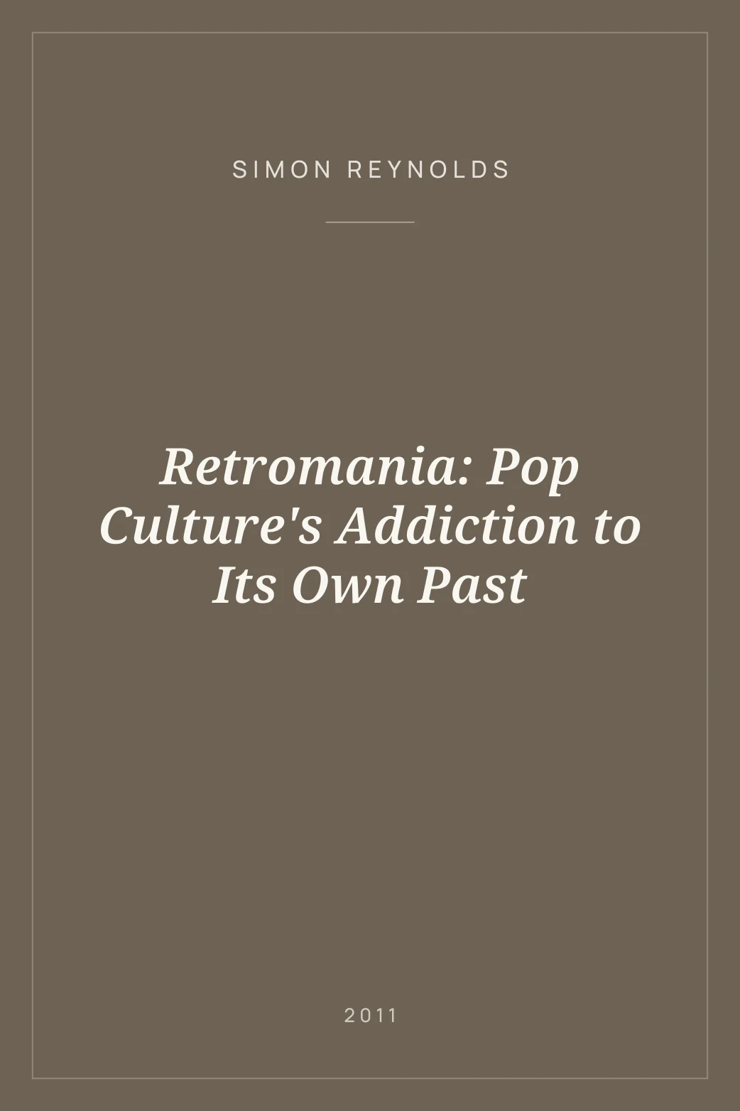 Portada de Retromania: Pop Culture's Addiction to Its Own Past