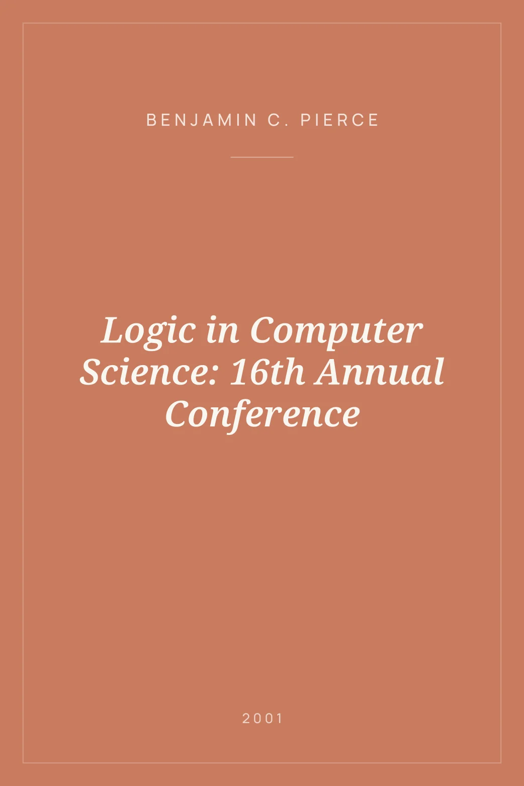Portada de Logic in Computer Science: 16th Annual Conference
