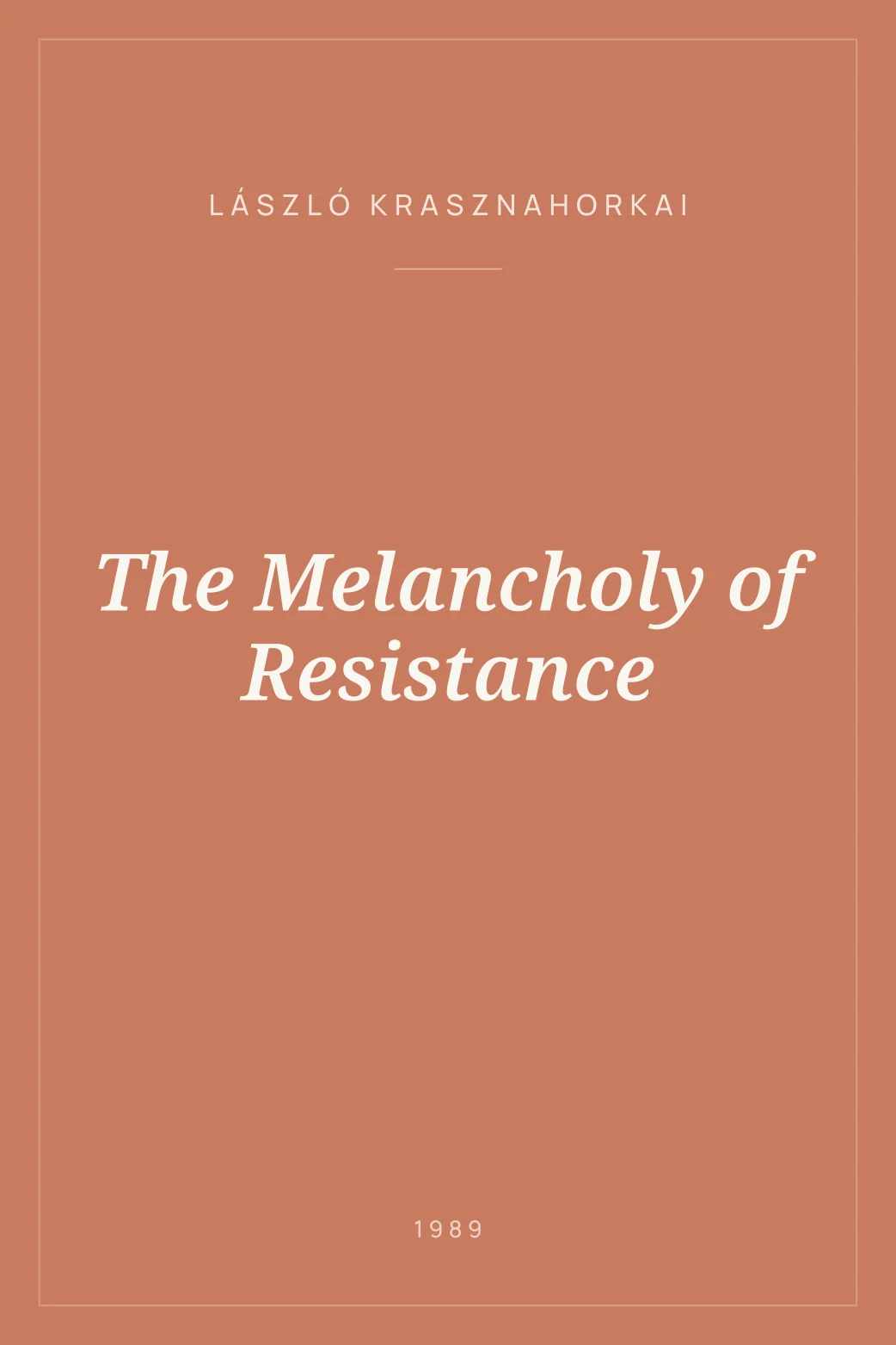 Portada de The Melancholy of Resistance
