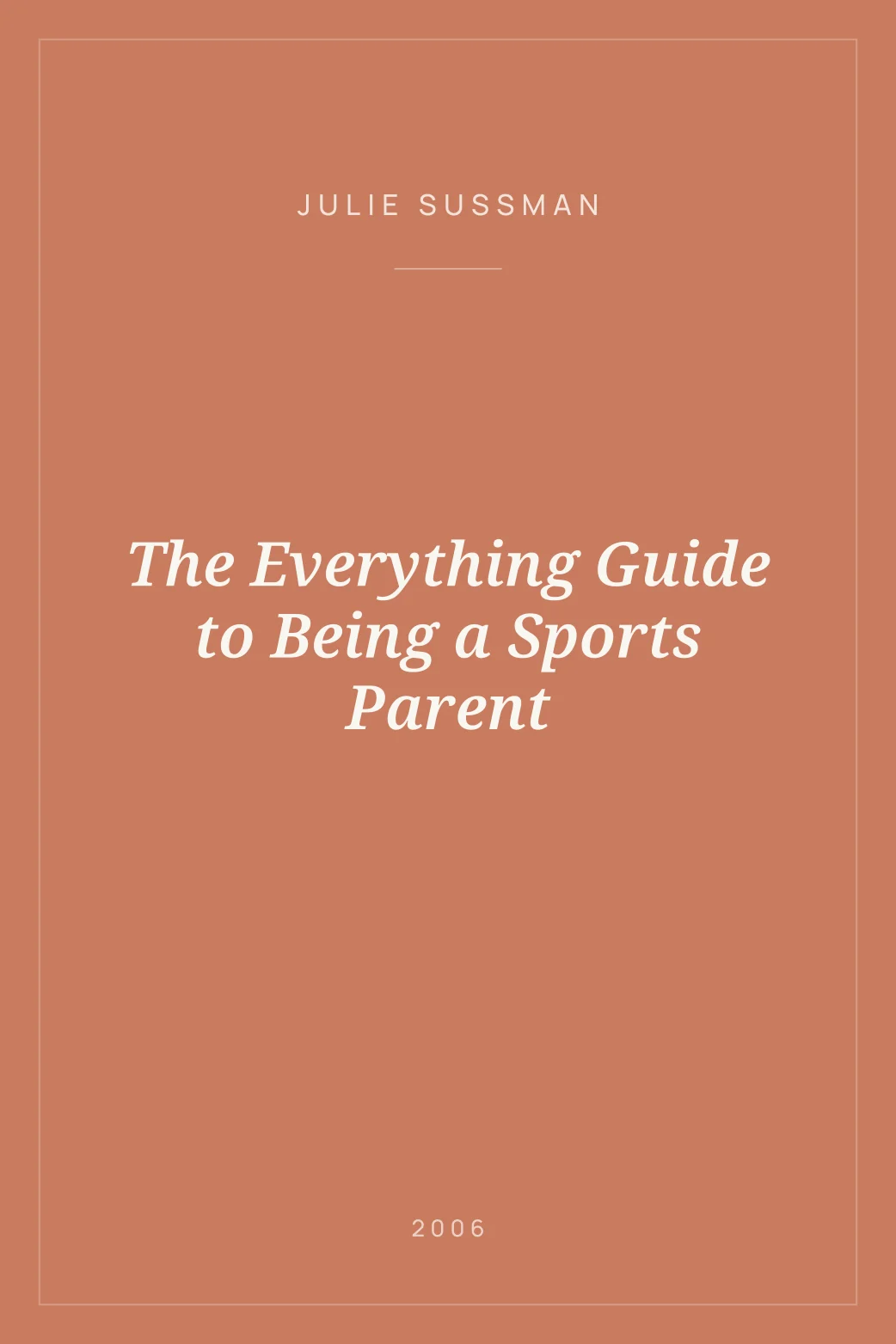Portada de The Everything Guide to Being a Sports Parent