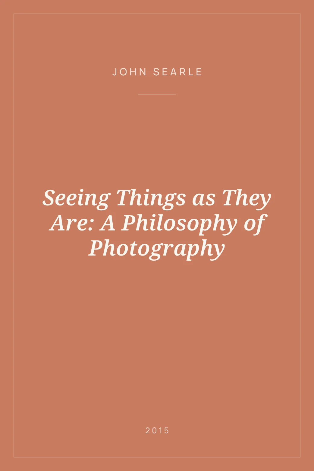 Portada de Seeing Things as They Are: A Philosophy of Photography