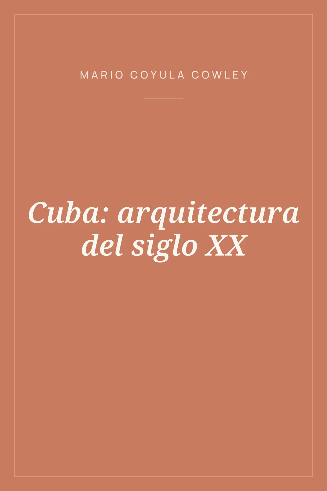 Portada de Cuba: arquitectura del siglo XX