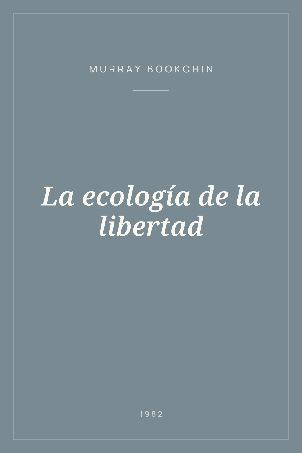 Portada de La ecología de la libertad