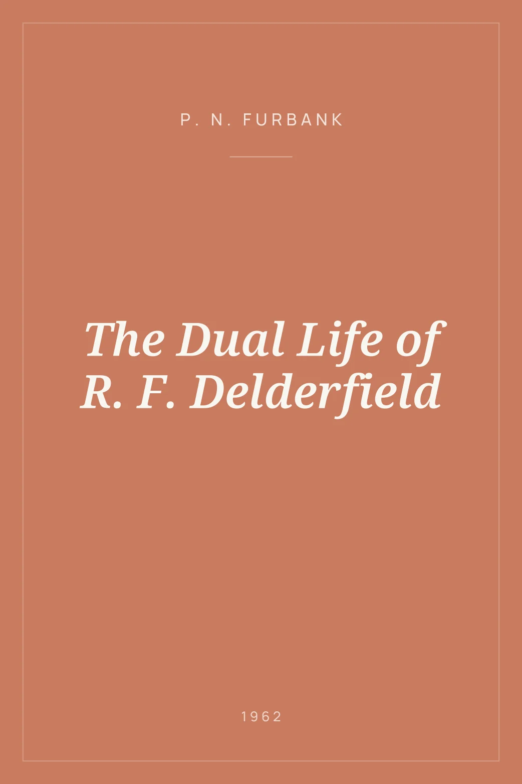 Portada de The Dual Life of R. F. Delderfield