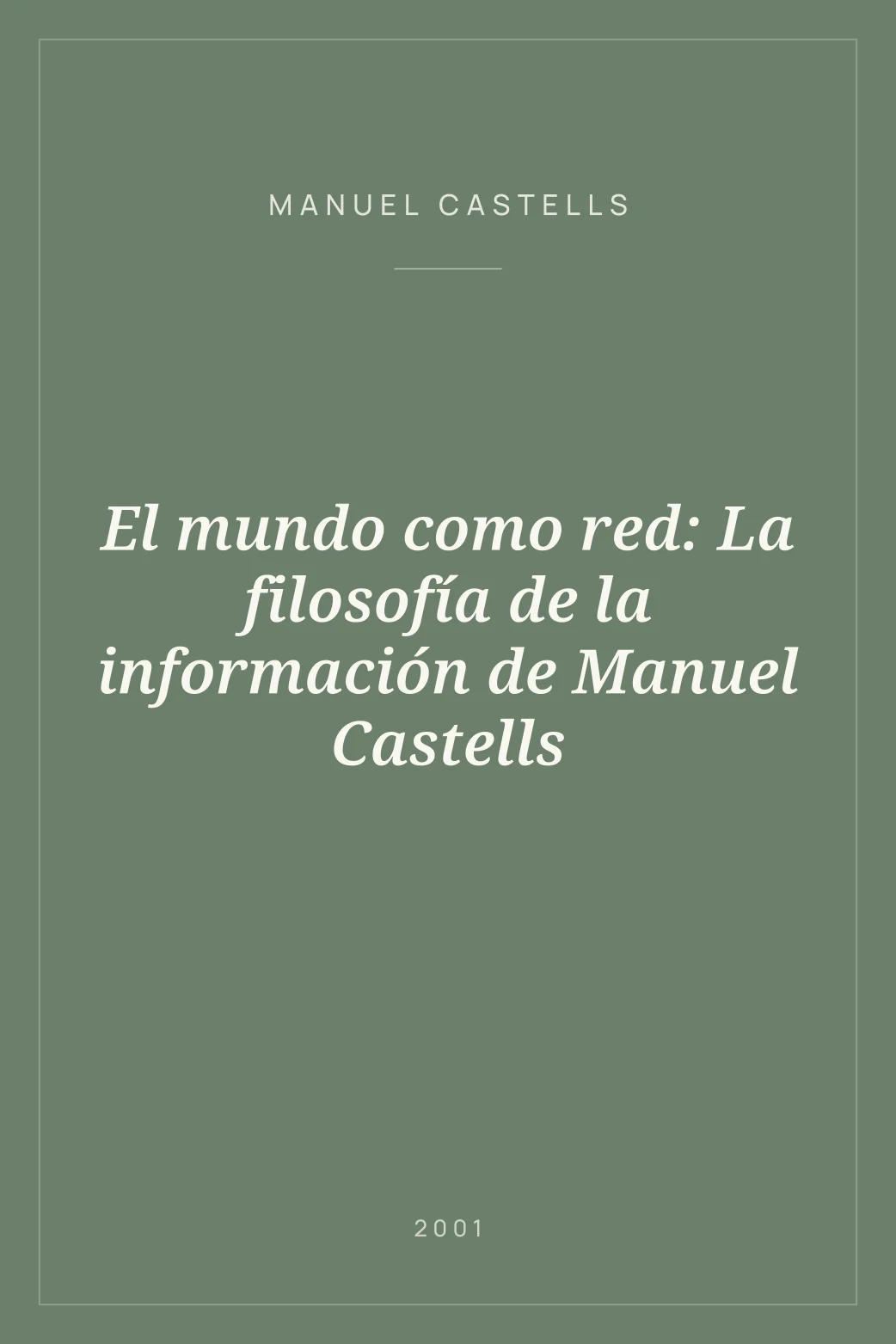 Portada de El mundo como red: La filosofía de la información de Manuel Castells