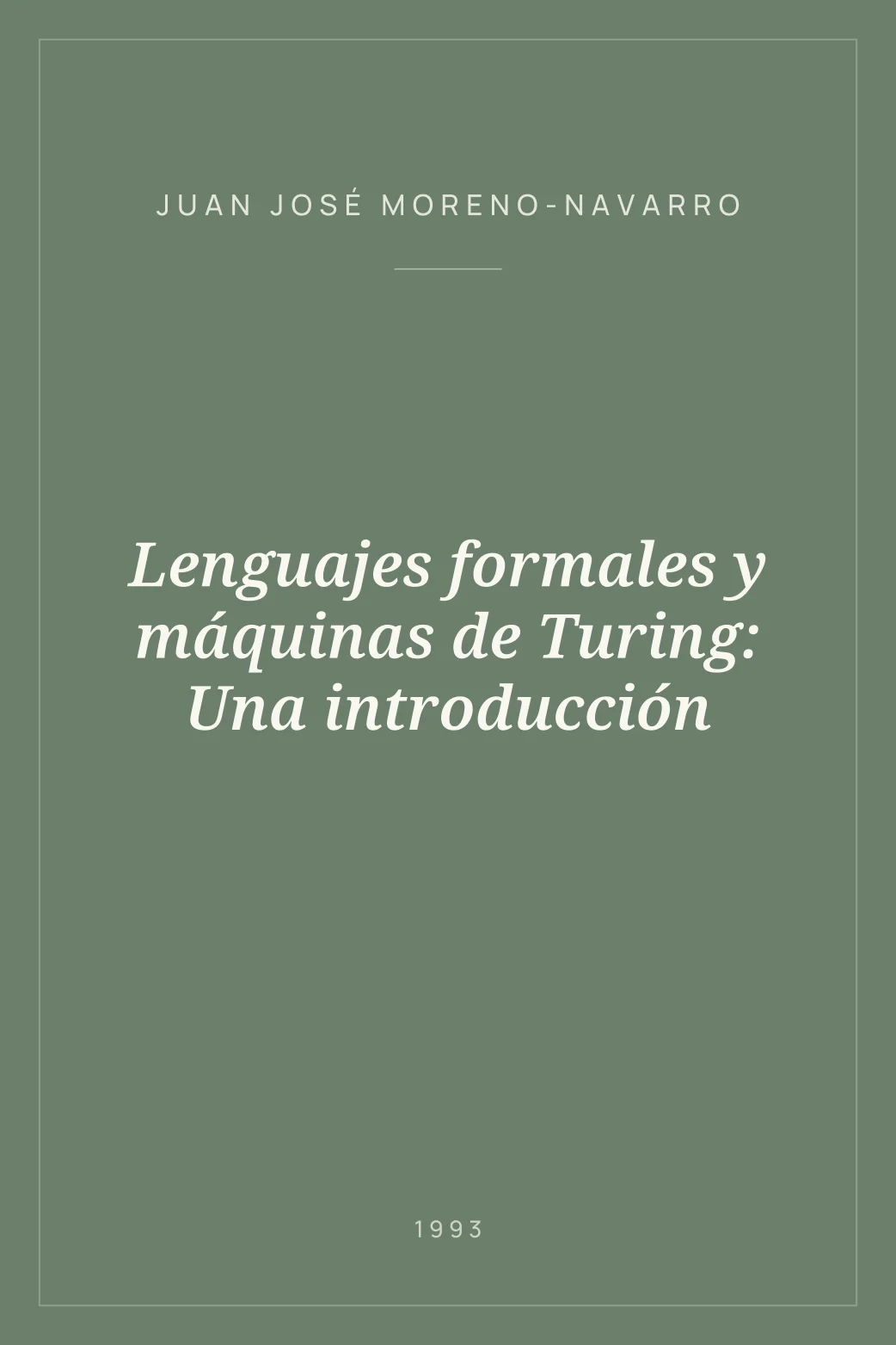 Portada de Lenguajes formales y máquinas de Turing: Una introducción
