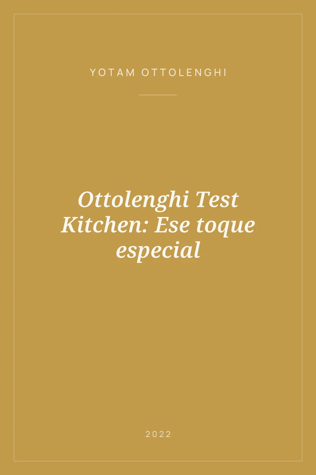 Portada de Ottolenghi Test Kitchen: Ese toque especial