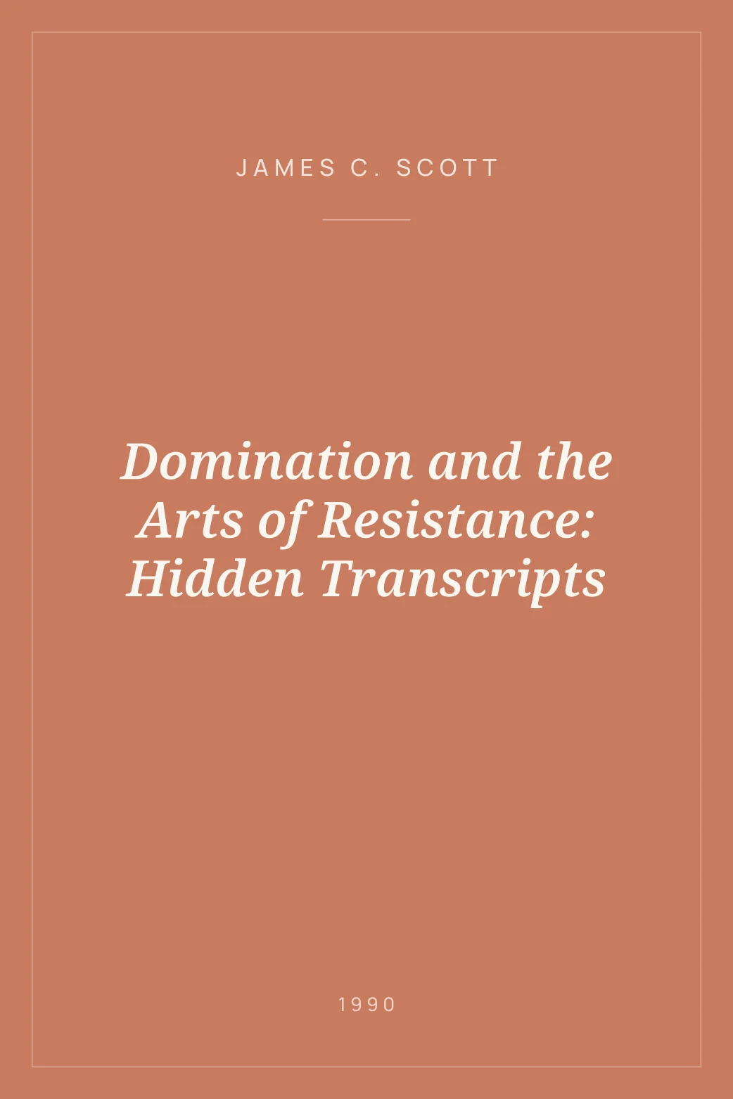 Portada de Domination and the Arts of Resistance: Hidden Transcripts