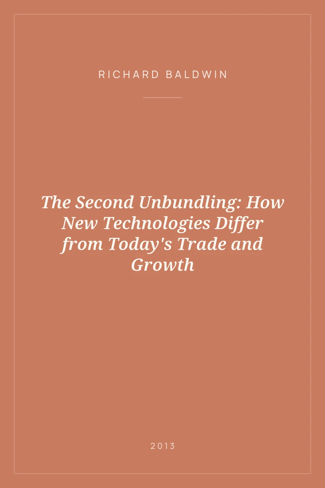 Portada de The Second Unbundling: How New Technologies Differ from Today's Trade and Growth