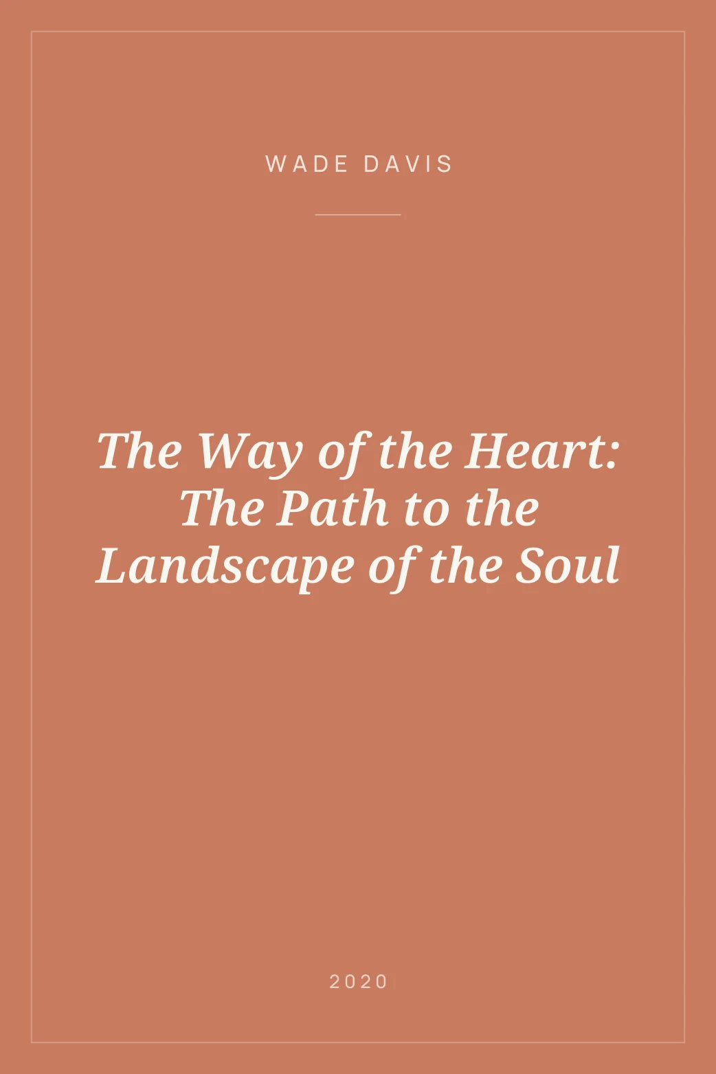 Portada de The Way of the Heart: The Path to the Landscape of the Soul