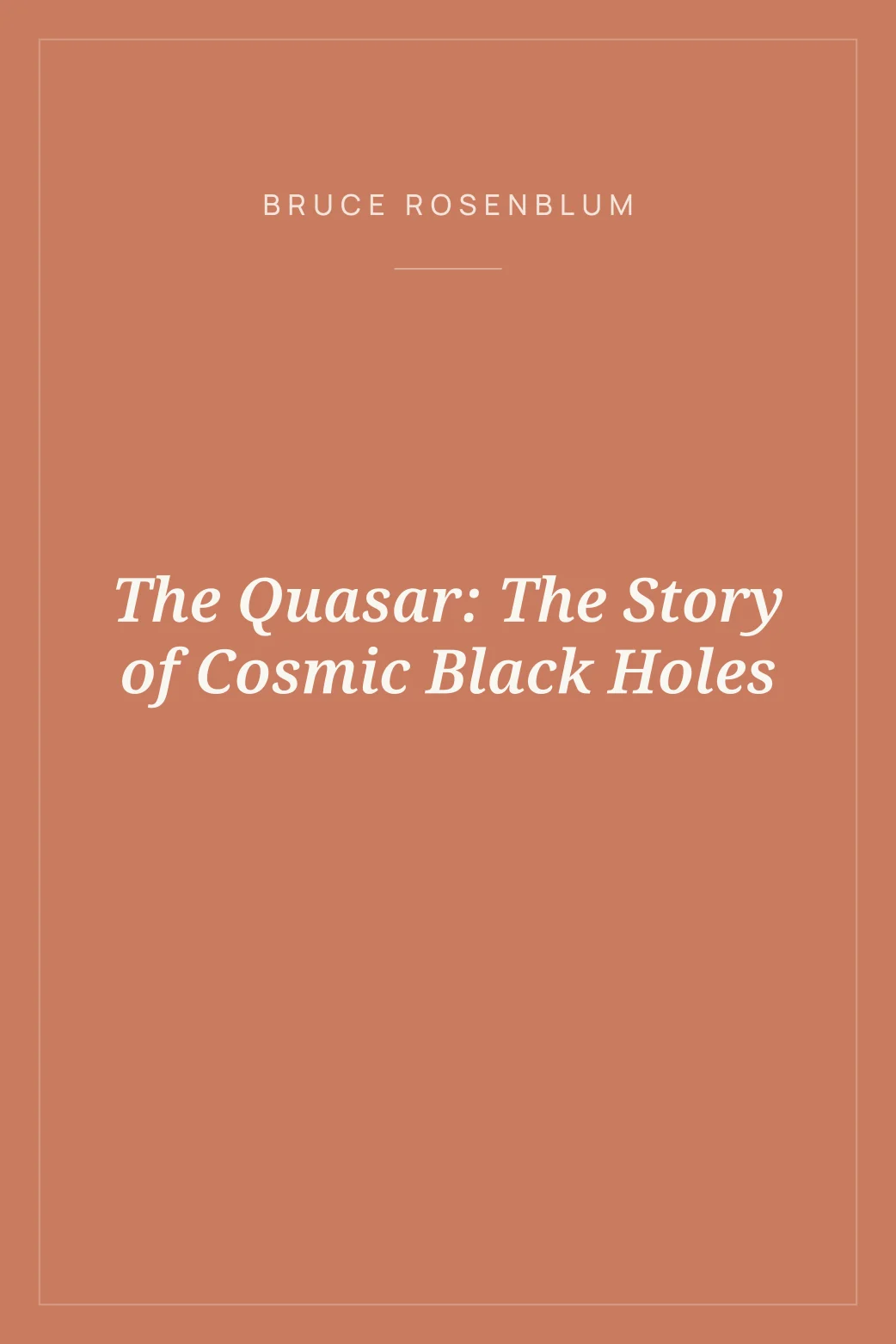 Portada de The Quasar: The Story of Cosmic Black Holes