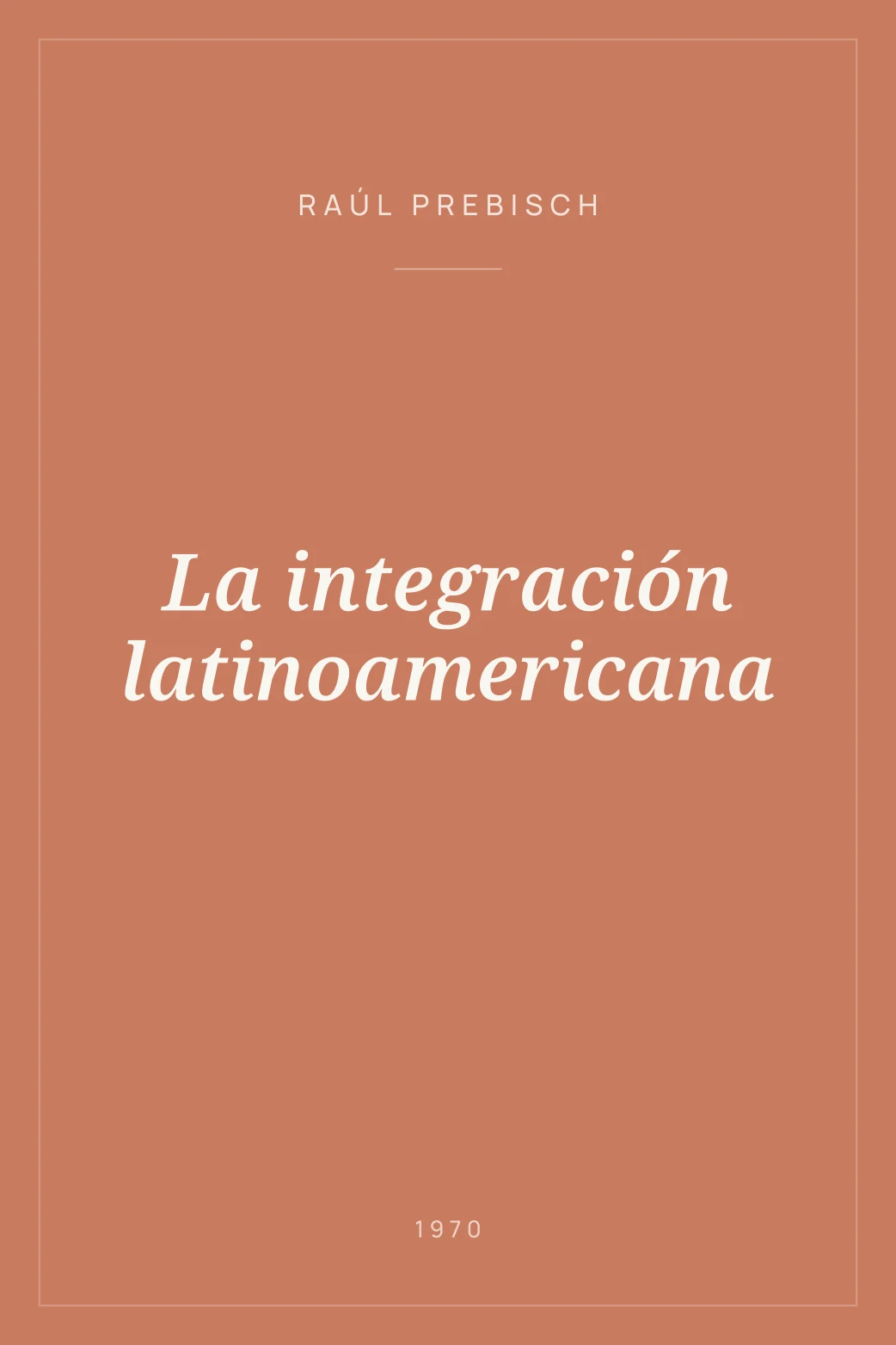 Portada de La integración latinoamericana
