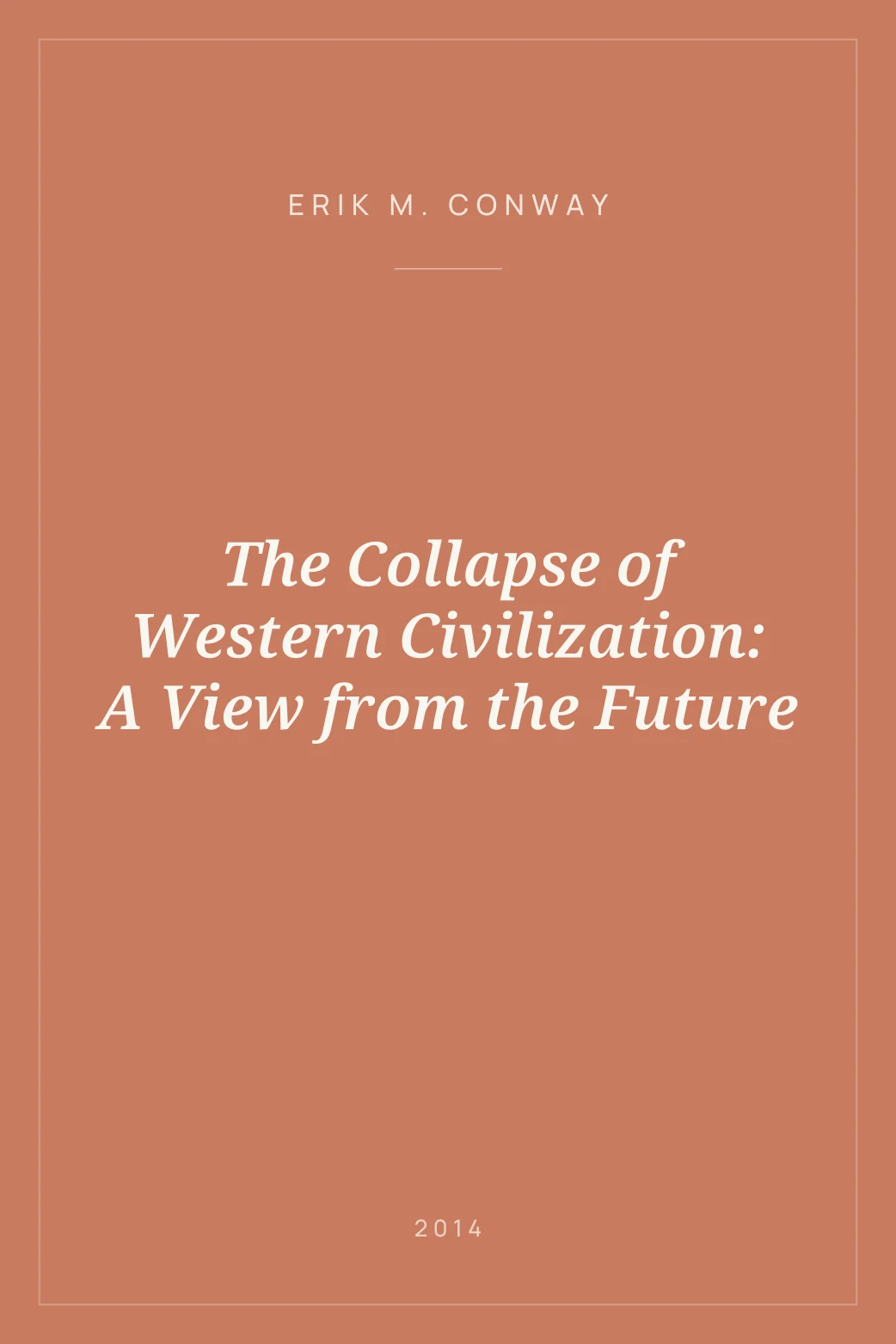 Portada de The Collapse of Western Civilization: A View from the Future