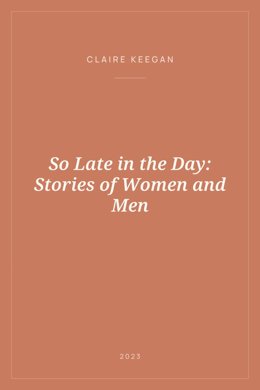 Portada de So Late in the Day: Stories of Women and Men