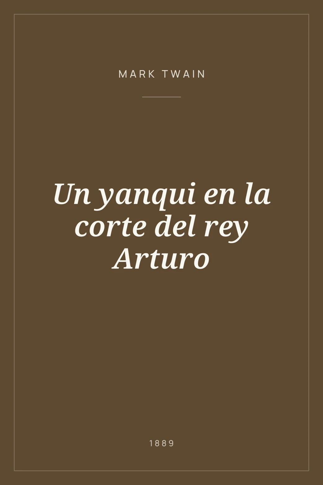 Portada de Un yanqui en la corte del rey Arturo