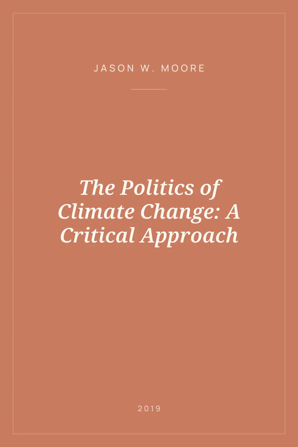 Portada de The Politics of Climate Change: A Critical Approach