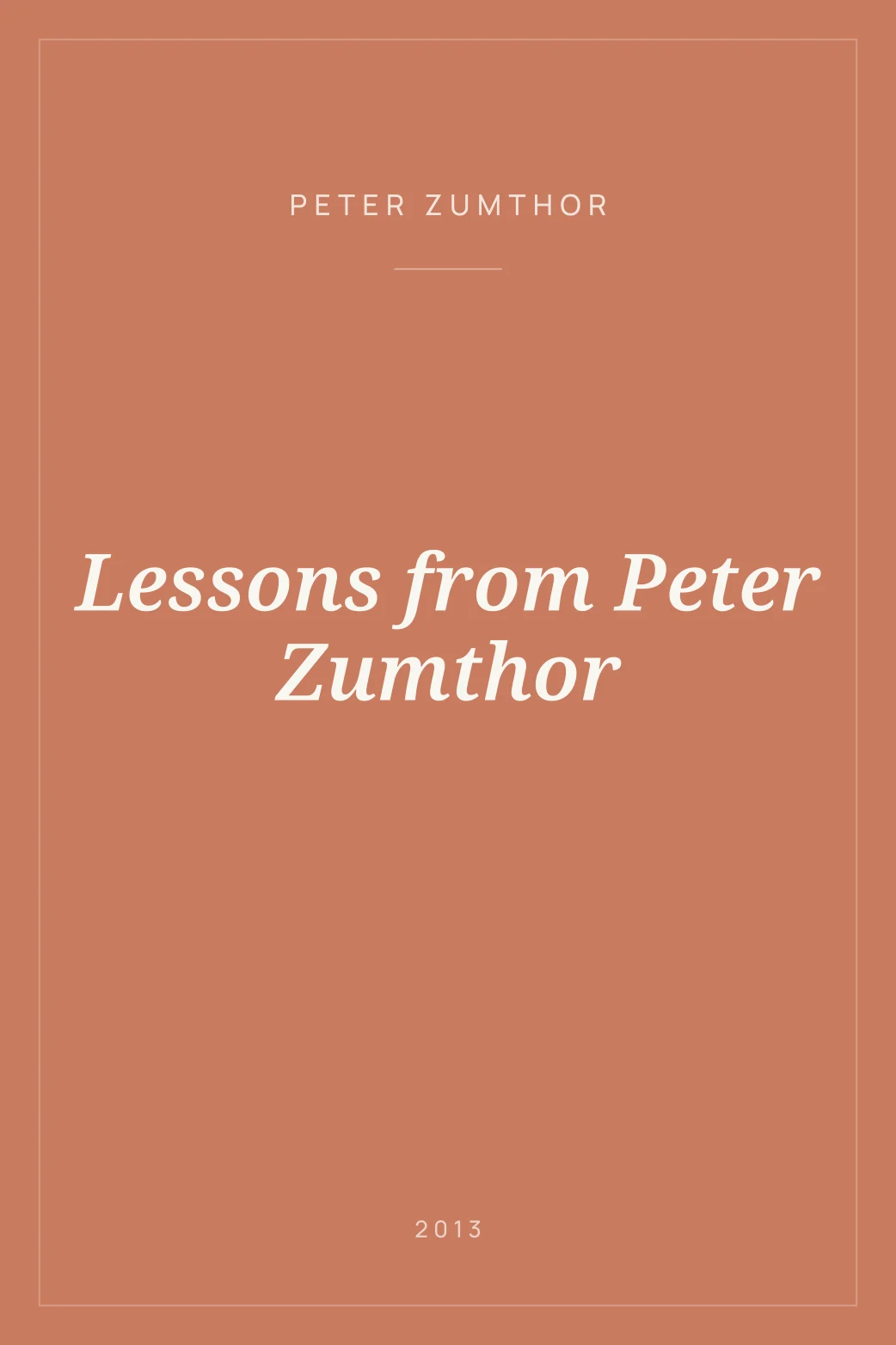 Portada de Lessons from Peter Zumthor