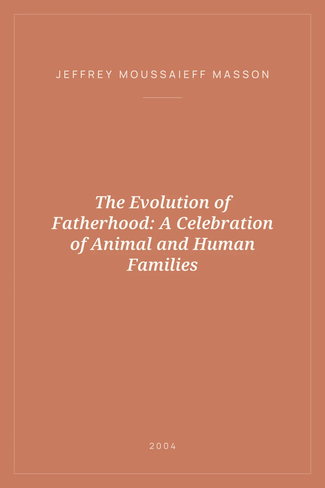 Portada de The Evolution of Fatherhood: A Celebration of Animal and Human Families