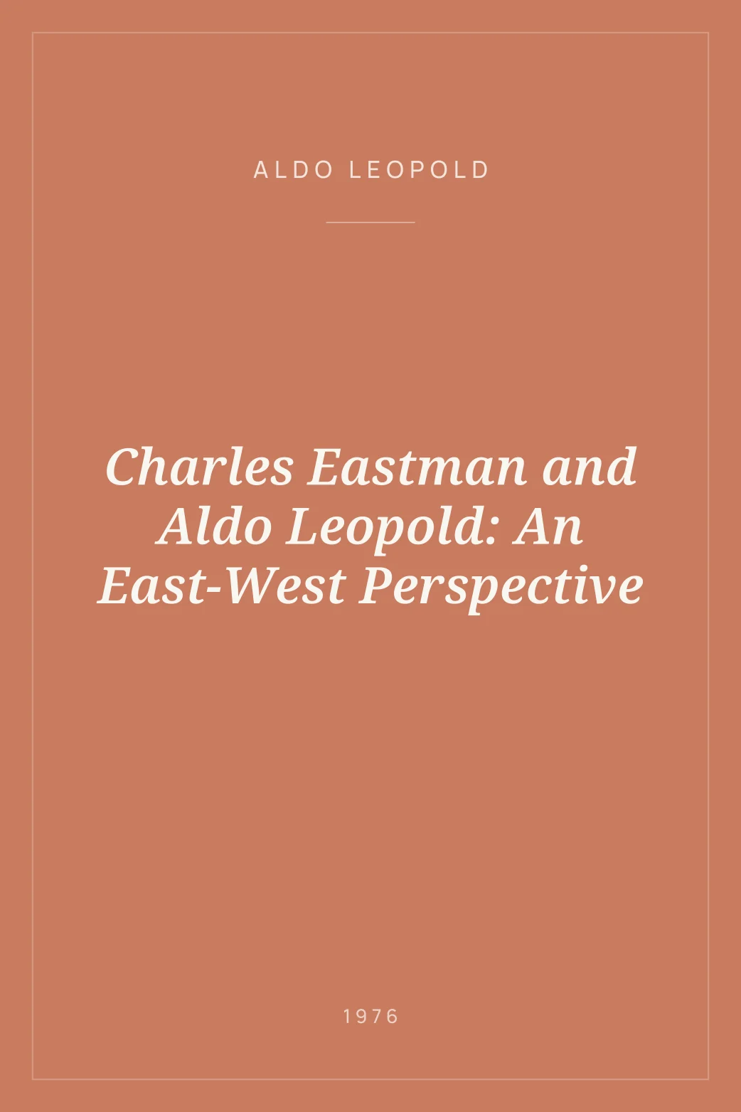 Portada de Charles Eastman and Aldo Leopold: An East-West Perspective