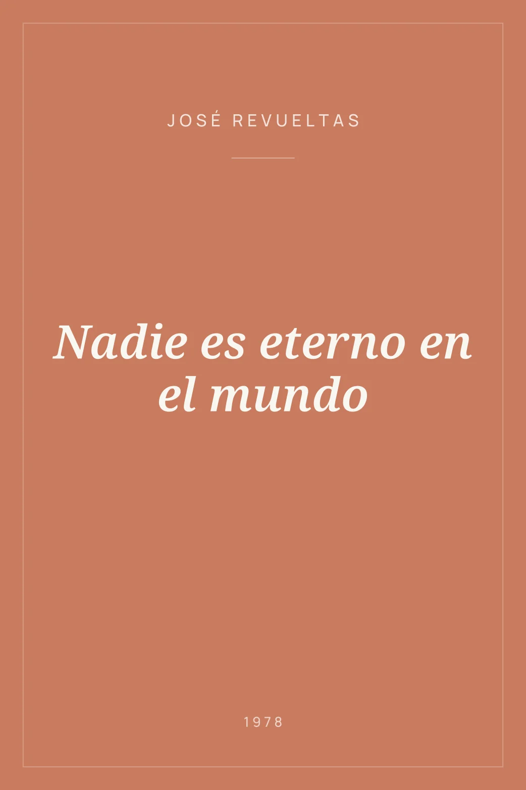 Portada de Nadie es eterno en el mundo