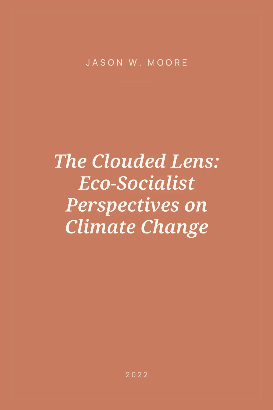 Portada de The Clouded Lens: Eco-Socialist Perspectives on Climate Change