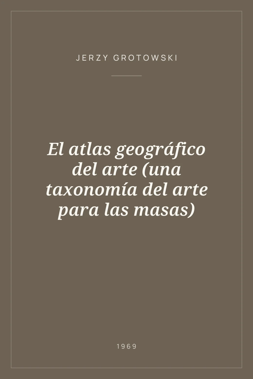 Portada de El atlas geográfico del arte (una taxonomía del arte para las masas)