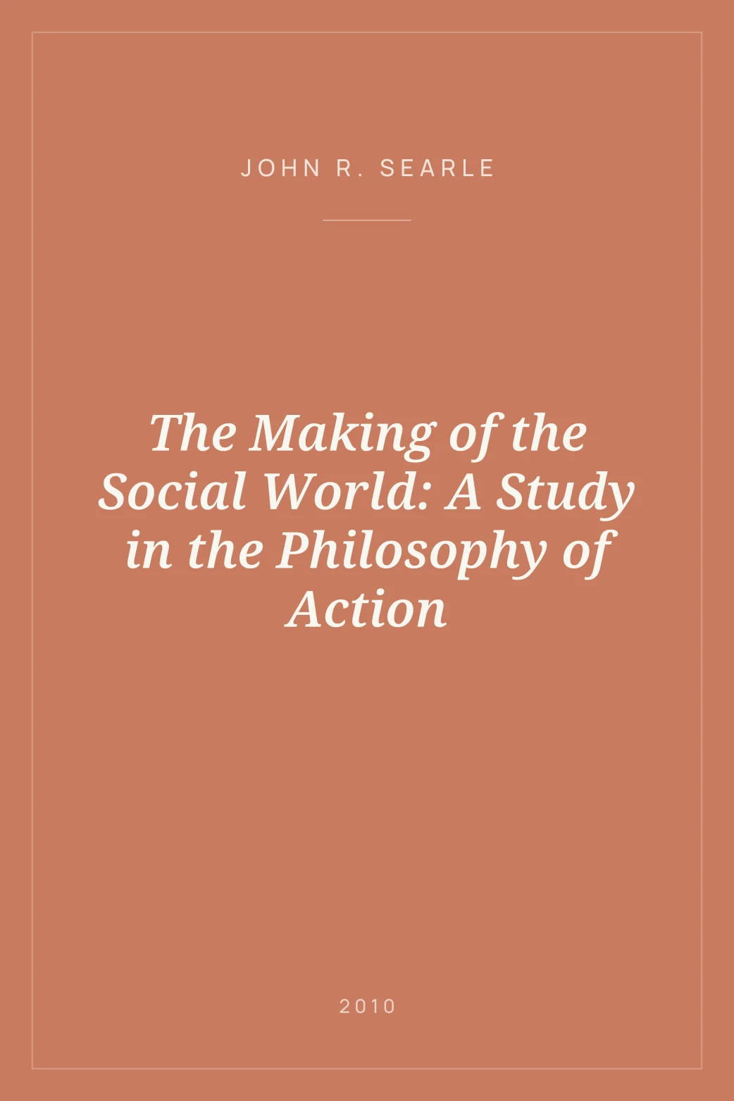 Portada de The Making of the Social World: A Study in the Philosophy of Action