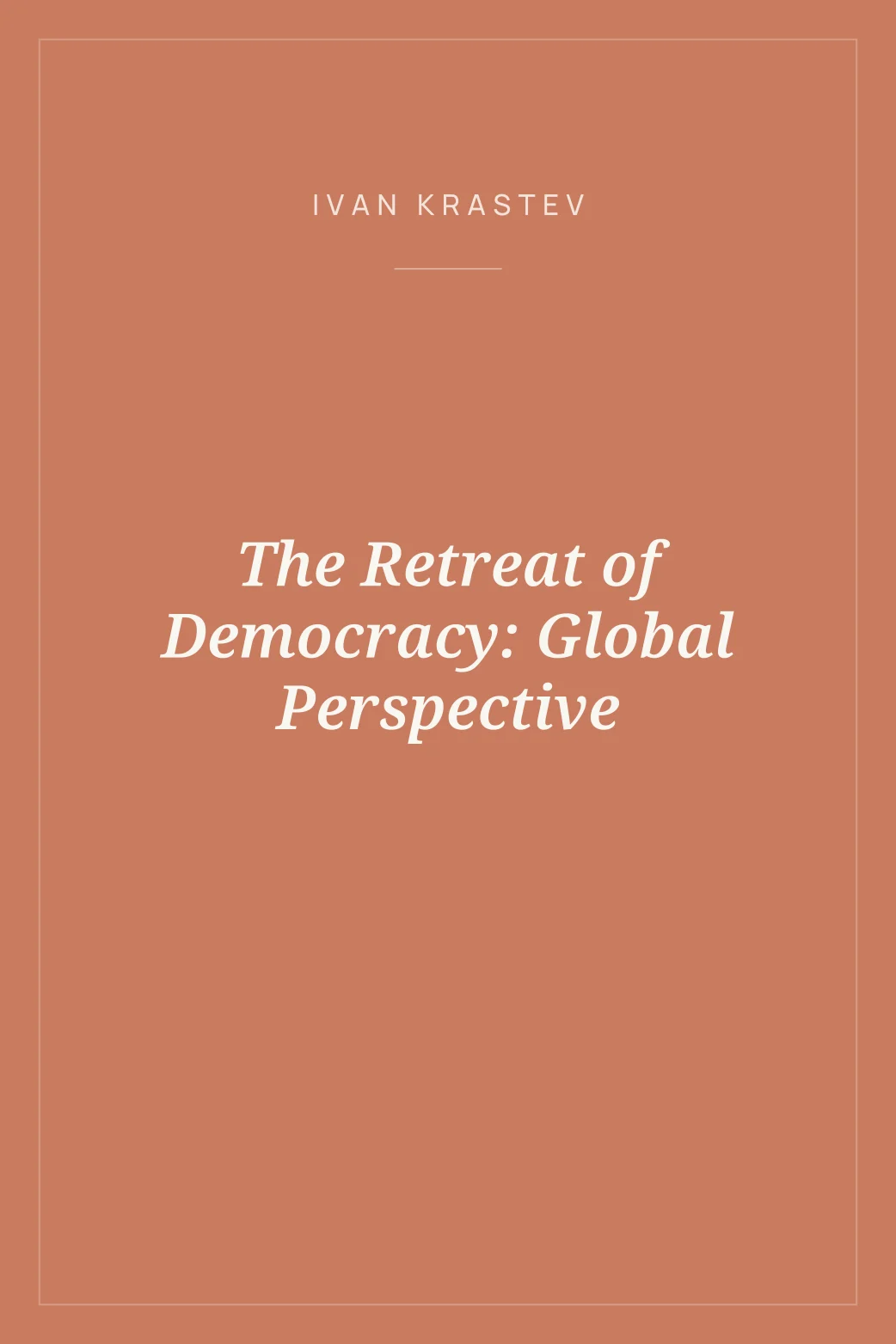 Portada de The Retreat of Democracy: Global Perspective