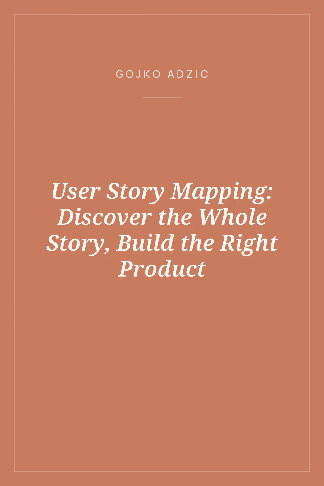 Portada de User Story Mapping: Discover the Whole Story, Build the Right Product