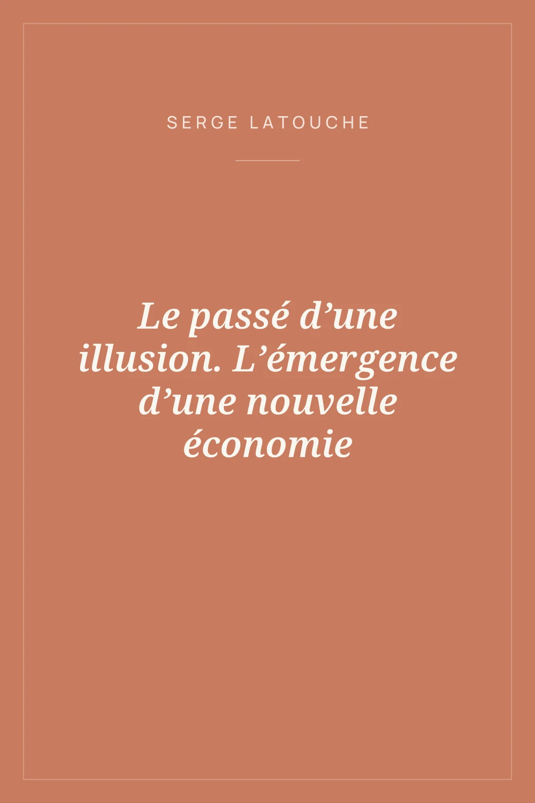 Portada de Le passé d’une illusion. L’émergence d’une nouvelle économie